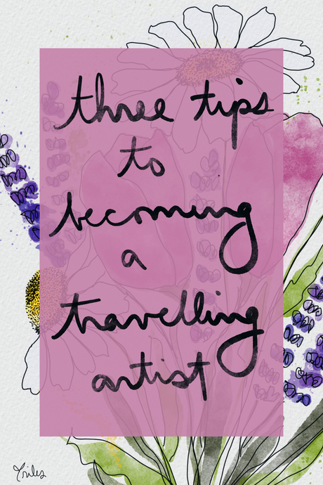 Three tips to becoming a traveling artist